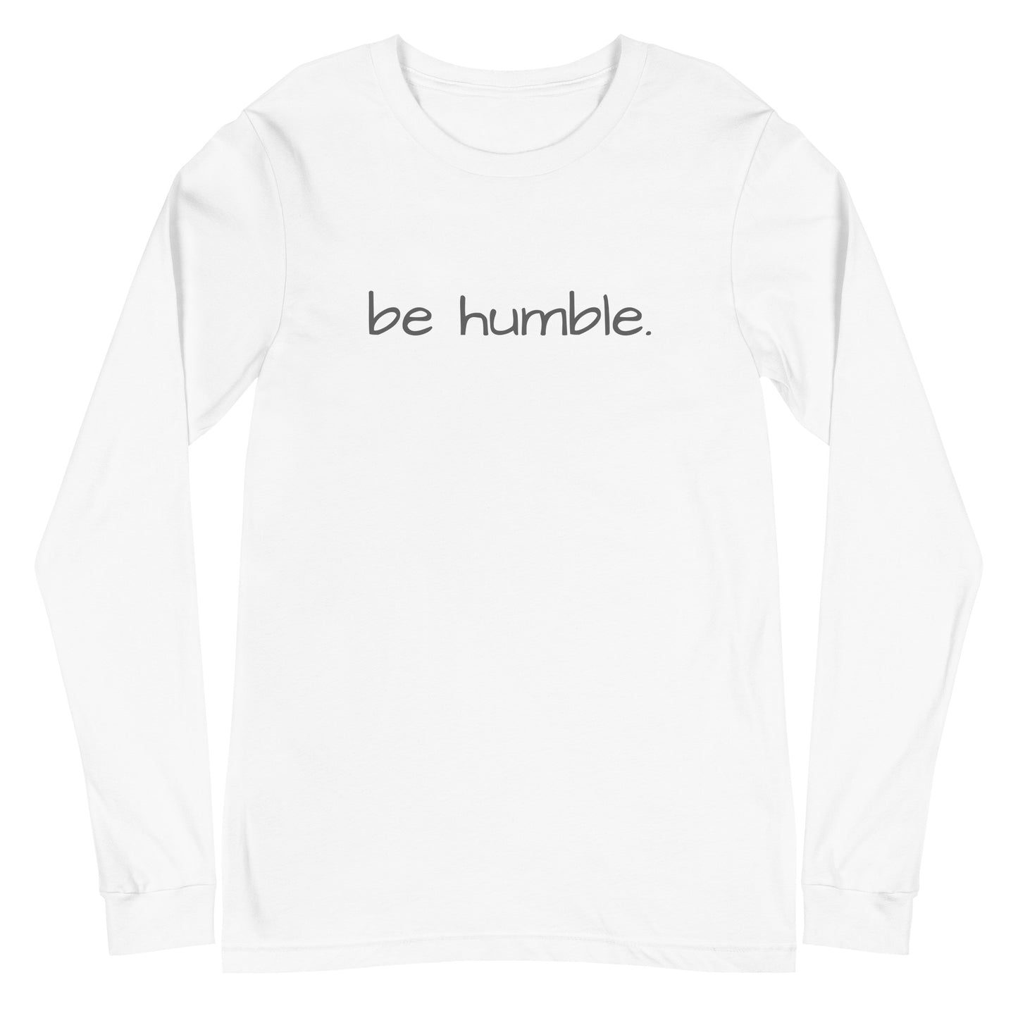 be humble.