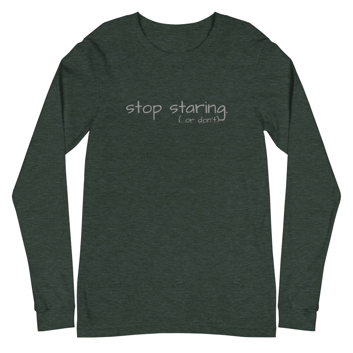 stop staring...or don't.